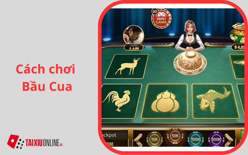 Cách chơi bầu cua